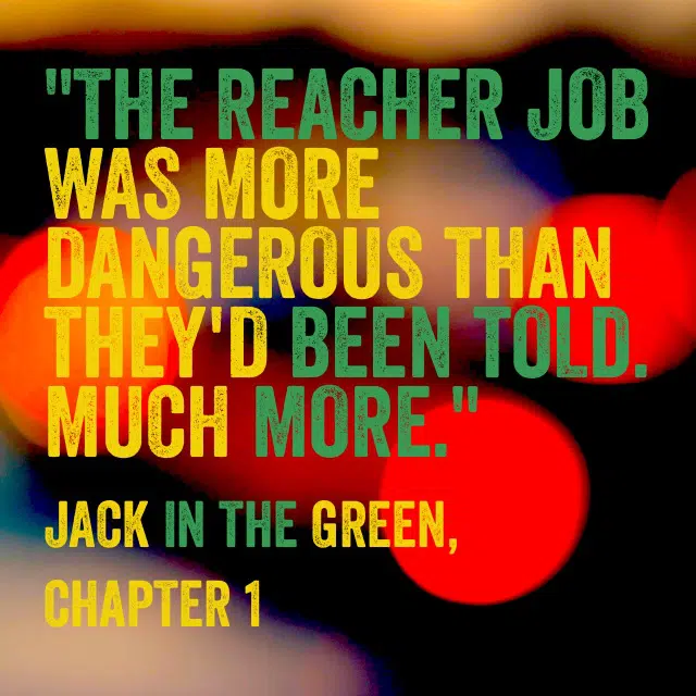Quote- Jack in the Green - Dangerous