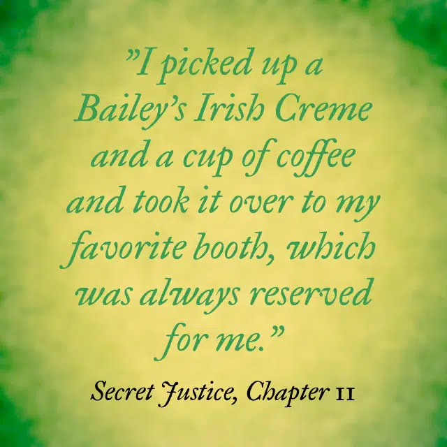 Quote- Secret Justice- Baileys