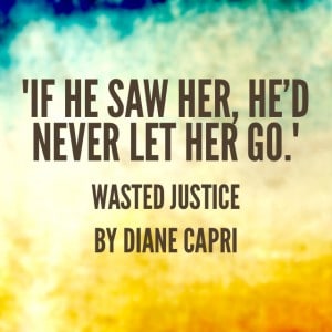 Quote- Wasted Justice