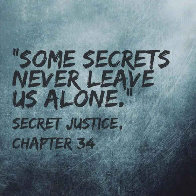 Quote- Secret Justice- Secrets