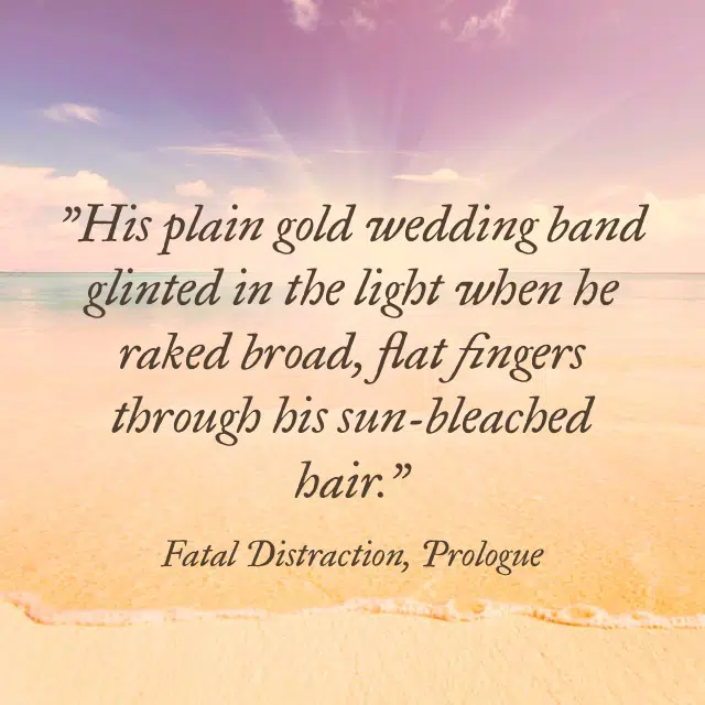 Quote- Fatal Distraction- SunBleached