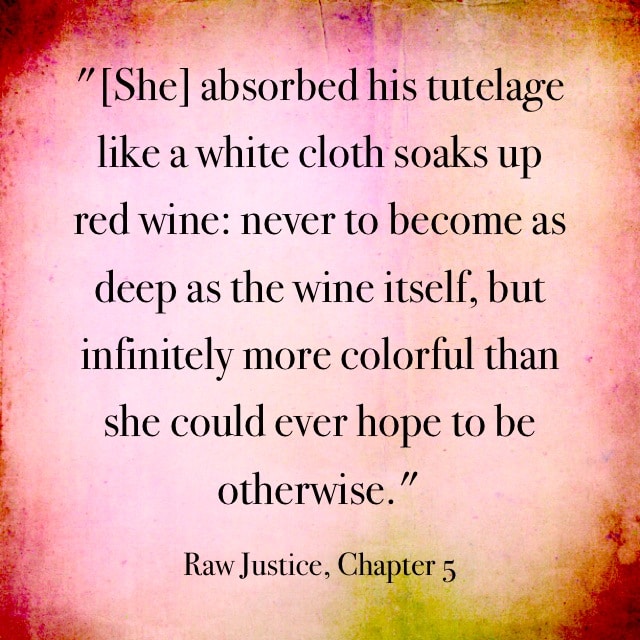 Quote- Raw Justice- Tutelage