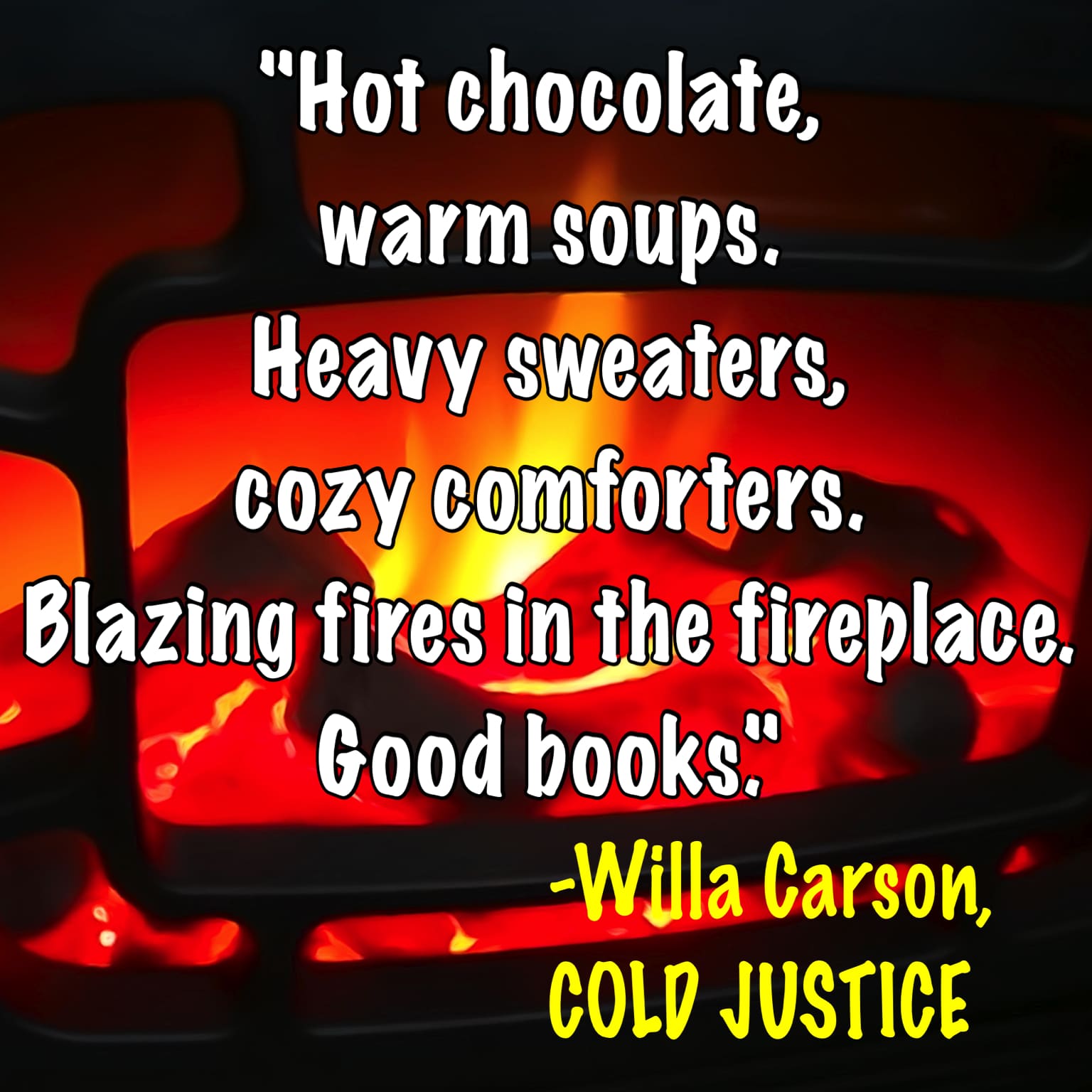 Quote- Cold Justice- Hot Chocolate