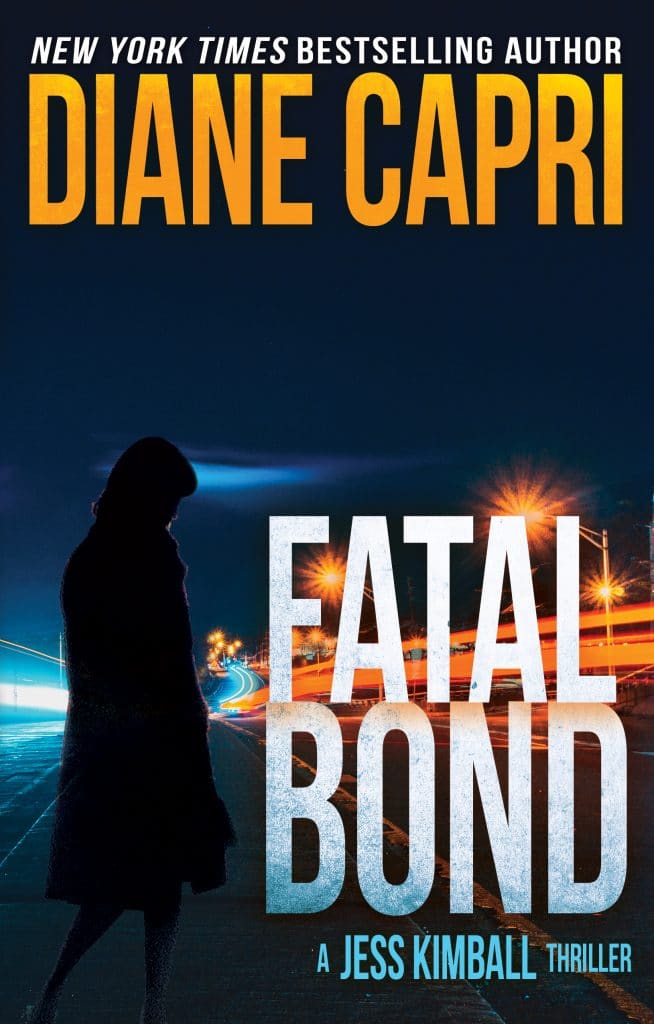 Fatal Bond A Jess Kimball Thriller Diane Capri Licensed To Thrill